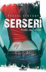 Serseri Ateşli, Dişi...ve Kedi Dönüşüm Serisi 1 RACHEL VİNCENT