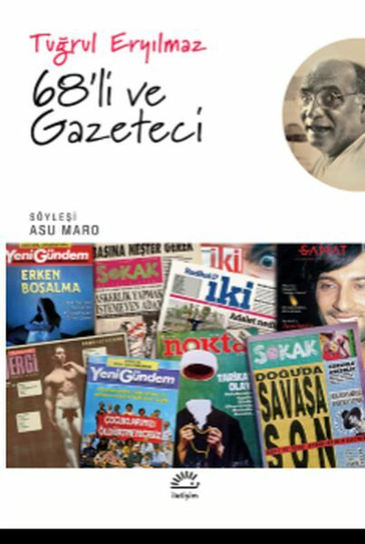 68'li ve Gazeteci TUĞRUL ERYILMAZ