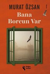 Bana Borcun Var MURAT ÖZSAN