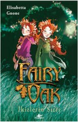 Fairy Oak 1 İkizlerin Sırrı ELİSABETTA GNONE