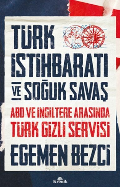 Türk İstihbaratı ve Soğuk Savaş EGEMEN BEZCİ