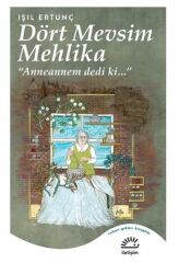 Dört Mevsim Mehlika Anneannem Dedi Ki... IŞIL ERTUNÇ