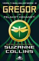 Gregor ve Felaket Kehaneti Yeraltı Günlükleri 2 SUZANNE COLLİNS