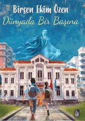 X Dünyada Bir Başına BİRSEN EKİM ÖZEN