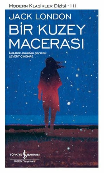 Bir Kuzey Macerası  JACK LONDON