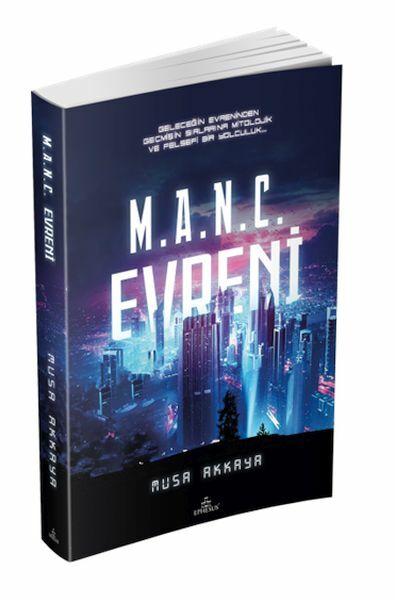 M.A.N.C. Evreni MUSA AKKAYA