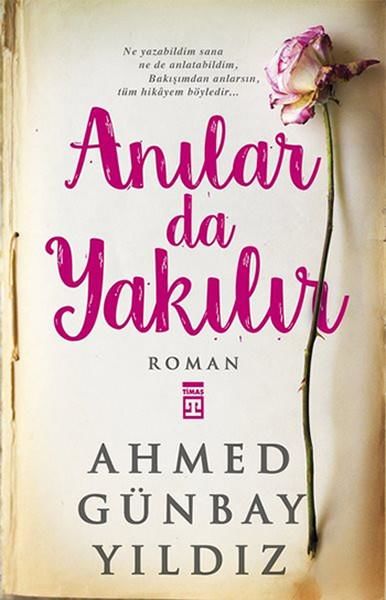 Anılar da Yakılır AHMED GÜNBAY YILDIZ