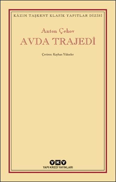 Avda Trajedi ANTON PAVLOVİÇ ÇEHOV