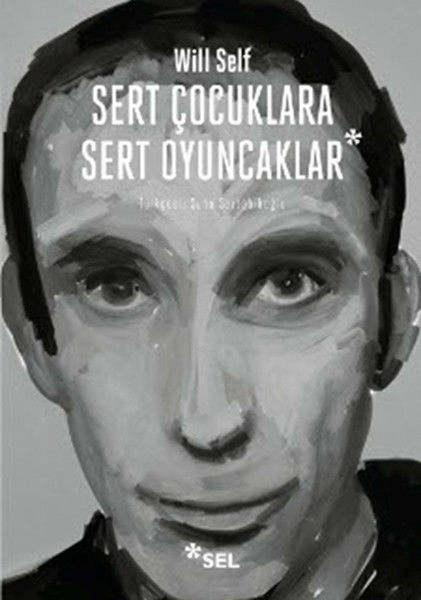 Sert Çocuklara Sert Oyuncaklar WİLL SELF