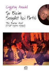 Şu Bizim Sosyalist İşçi Partisi ÇAĞATAY ANADOL