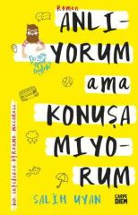 Anlıyorum Ama Konuşamıyorum SALİH UYAN