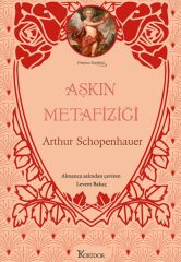 Aşkın Metafiziği Bez Ciltli ARTHUR SCHOPENHAUER