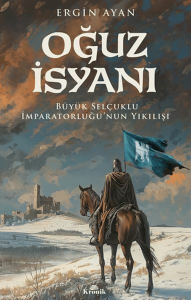 Oğuz İsyanı ERGİN AYAN