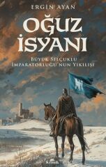 Oğuz İsyanı ERGİN AYAN