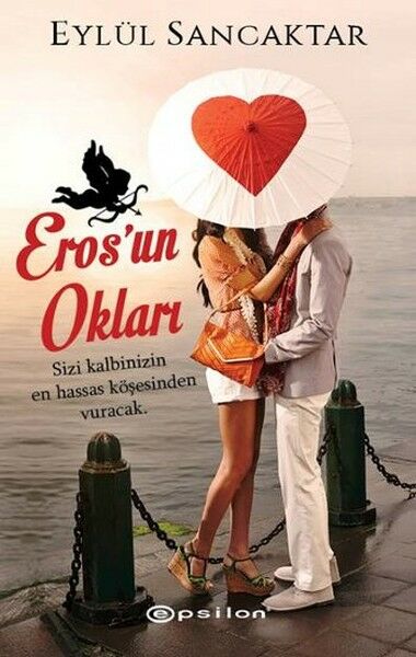 Eros'un Okları EYLÜL SANCAKTAR