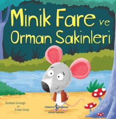 Minik Fare Ve Orman Sakinleri JOSHUA GEORGE