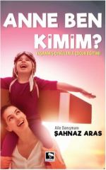Anne Ben Kimim ŞAHNAZ ARAS