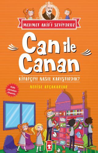 Can İle Canan Kitapçıyı Nasıl Karıştırdık - Mehmet Akifi Seviyoruz NEFİSE ATÇAKARLAR
