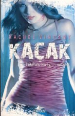Kaçak Tehlikeli İnatçı ve Kedi Dönüşüm Serisi 2 RACHEL VİNCENT