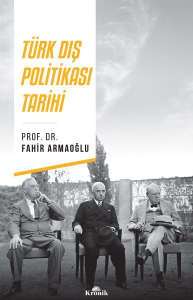 Türk Dış Politikası Tarihi FAHİR ARMAOĞLU