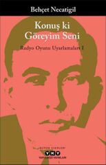 Konuş ki Göreyim Seni Radyo Oyunu Uyarlamaları I BEHÇET NECATİGİL