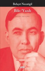 Bile Yazdı BEHÇET NECATİGİL