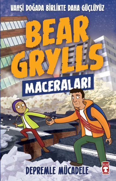 Depremle Mücadele - Bear Grylls Maceraları BEAR GRYLLS