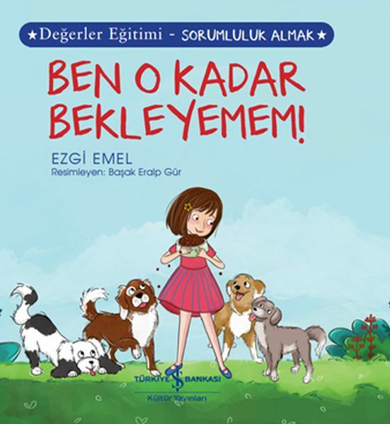 Değerler Eğitimi Ben O Kadar Bekleyemem  EZGİ EMEL