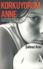 Korkuyorum Anne ŞAHNAZ ARAS