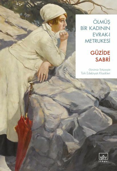 Ölmüş Bir Kadının Evrak ı Metrukesi GÜZİDE SABRİ
