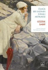 Ölmüş Bir Kadının Evrak ı Metrukesi GÜZİDE SABRİ