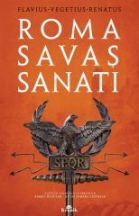 Roma Savaş Sanatı FLAVİUS VEGETİUS RENATUS