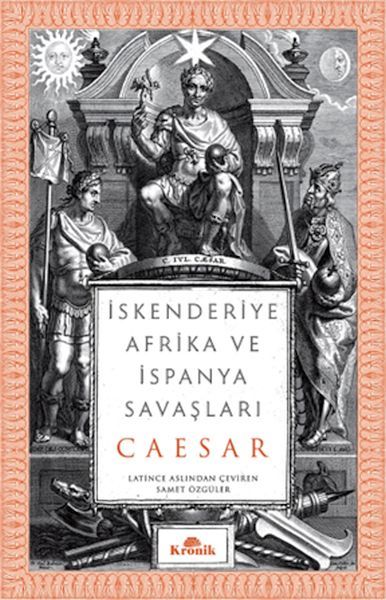 İskenderiye, Afrika ve İspanya Savaşları GAİUS JULİUS CAESAR