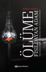 Ölüme Fısıldayan Adam BÜŞRA YILMAZ