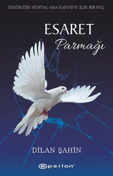 Esaret Parmağı DİLAN ŞAHİN