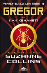 Gregor ve Kan Kehaneti Yeraltı Günlükleri Serisi 3 SUZANNE COLLİNS