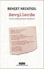 Sevgilerde Bütün Şiirlerinden Seçmeler BEHÇET NECATİGİL