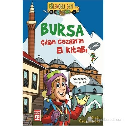 Bursa Çılgın Gezginin El Kitabı METİN ÖZDAMARLAR