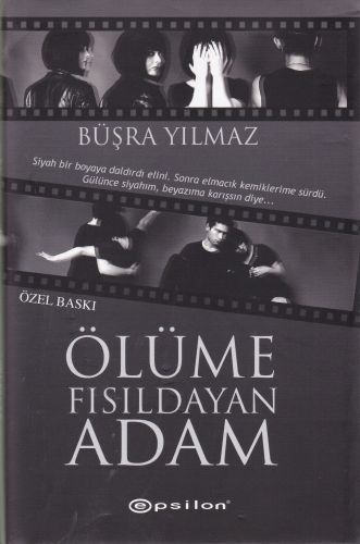 Ölüme Fısıldayan Adam Ciltli Özel Baskı BÜŞRA YILMAZ