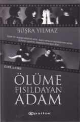 Ölüme Fısıldayan Adam Ciltli Özel Baskı BÜŞRA YILMAZ