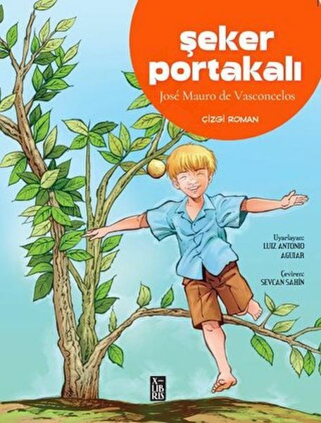 X Şeker Portakalı Çizgi Roman JOSE MAURO DE VASCONCELOS