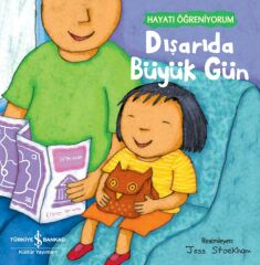 Hayatı Öğreniyorum Dışarıda Büyük Gün