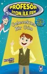 Gelecekten Bir Gün - Profesör İyon İle Fen 2 BİRSEN EKİM ÖZEN