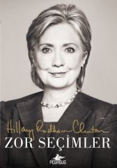 Zor Seçimler HİLLARY RODHAM CLİNTON