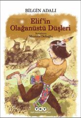 Elifin Olağanüstü Düşleri BİLGİN ADALI