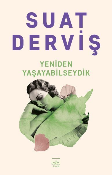 Yeniden Yaşayabilseydik SUAT DERVİŞ
