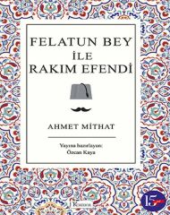 Felatun Bey ile Rakım Efendi Bez Ciltli AHMET MİTHAT
