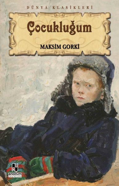 Çocukluğum MAKSİM GORKİ