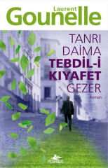 Tanrı Daima Tebdil i Kıyafet Gezer LAURENT GOUNELLE