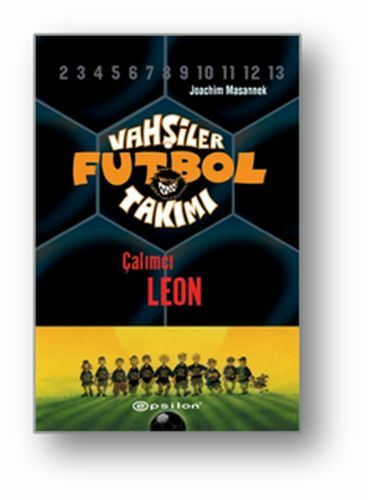 Vahşiler Futbol Takımı 1 Çalımcı Leon Ciltli JOACHİM MASANNEK